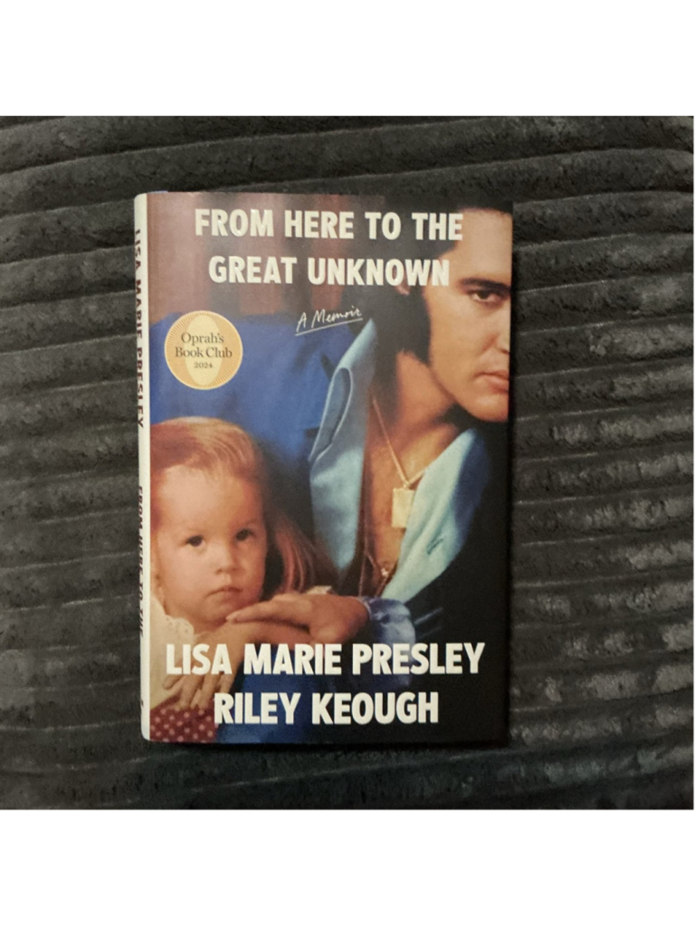 (595) From Here to the Great Unknown – Lisa Marie Presley Hardcover